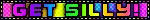 'get silly!' blinkie with rainbow text and background