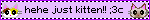 'hehe just kitten!! :3' blinkie with calico cat and brown cat faces on lilac background