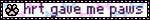 'hrt gave me paws' blinkie with pink paw and pastel blue, pink, and white background