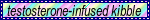 'testosterone-infused kibble' blinkie with pastel striped background