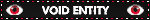 'void entity' blinkie with red eye emojis and white text on black background