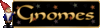 gnomes