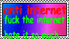 anti internet, fuck the internet hate it so much stamp